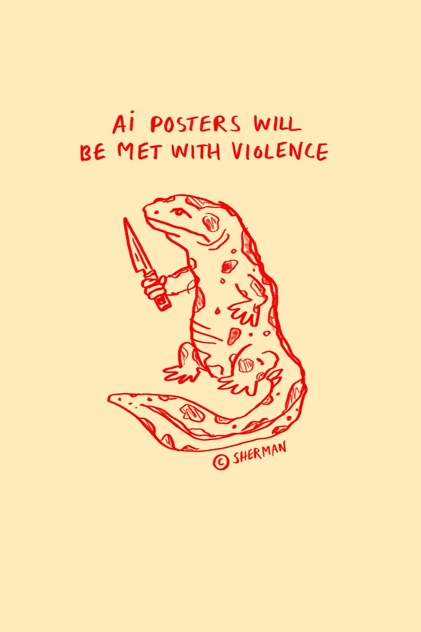 Red line drawing of a hellbender holding a knife beneath a provocative anti-AI poster statement.