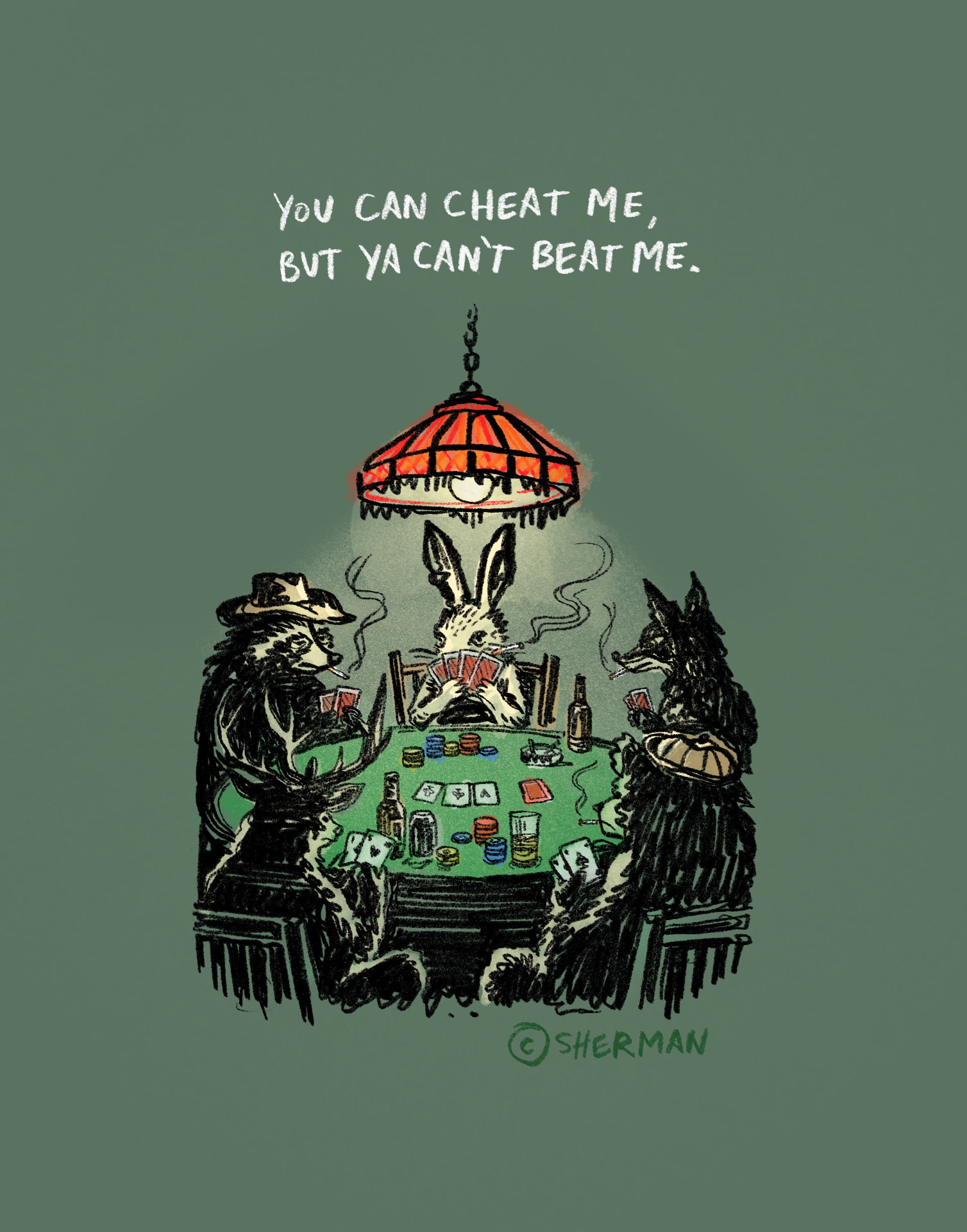 Animals around a poker table lit by a hanging stained-glass lamp, a white rabbit holding a fan of cards beneath the handwritten line You Can Cheat Me, But Ya Can't Beat Me.